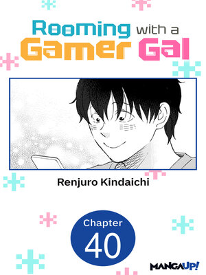 cover image of Rooming with a Gamer Gal, Chapter 40